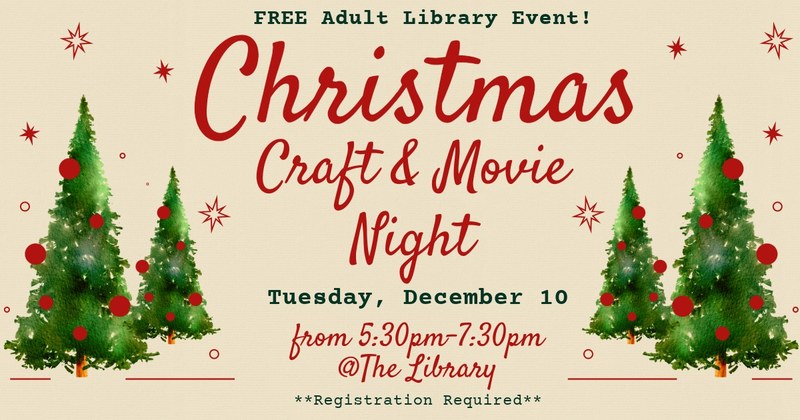 Adult Event: Christmas Craft and Movie Night