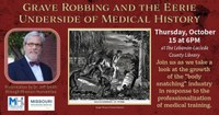 Grave Robbing and the Eerie Underside of Medical History with Jeff Smith