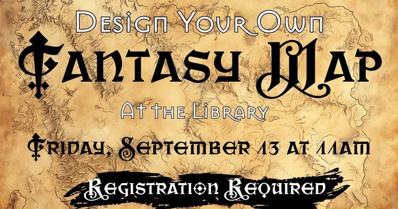 Teen Event: Make a Fantasy Map