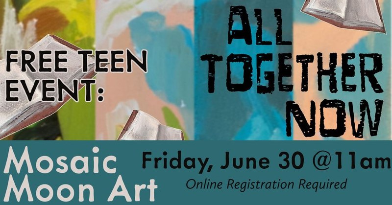 Teen Event: Mosaic Moon Art